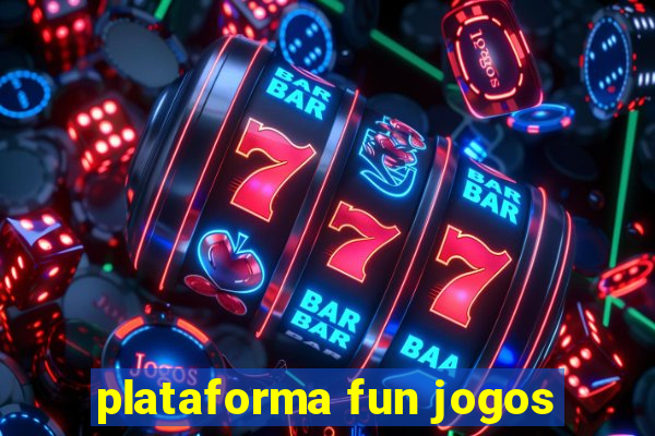 plataforma fun jogos